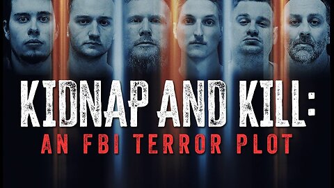 Kidnap And Kill: An FBI Terrorist Plot Documentary Trailer