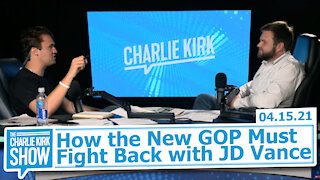 How the New GOP Must Fight Back with JD Vance | The Charlie Kirk Show