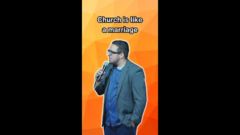 Church is like a marriage