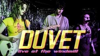 DUVET Live at The Windmill