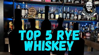 TOP 5 RYE WHISKEY