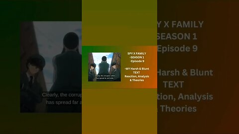 SPY X FAMILY - SEASON 1 Episode 9 - MY Harsh & Blunt TEXT reaction short