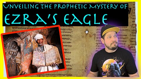 Did The Ezra's Eagle Prophecy Predict The Future? Ep. 10