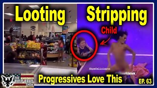 Democrats Strip for Kids and Destroy Cities | Ep. 63