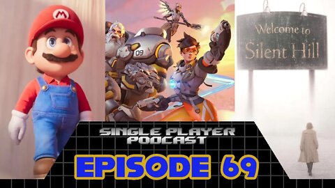 Single Player Podcast Ep. 69: Mario Movie Teaser, Overwatch 2 Troubles, Silent Hill Leaks & More!