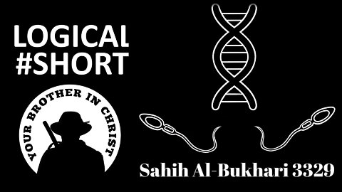 What The Islam Teach About Genetics? Sahih Al-Bukhari 3329 - LOGICAL #SHORT