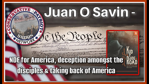 Juan O Savin HUGE INTEL: NDE for America! Taking back of America!