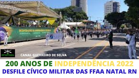 Desfile Cívico Militar 200 anos de Independência do Brasil.