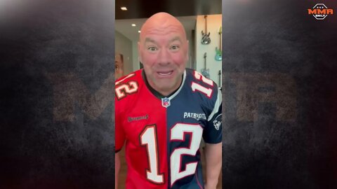 Dana White is a Tom Brady Superfan