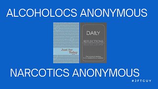 Narcotics Anonymous/Alcoholics Anonymous - Daily Readings 2-7 #jftguy