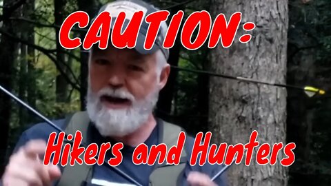 Hiker and Hunter Safety Reminder