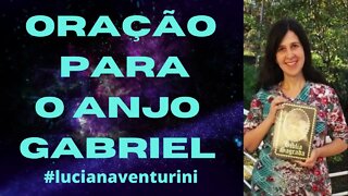 Oração para o anjo Gabriel #lucianaventurini #desenvolvimentopessoal #vivermelhor #oracao