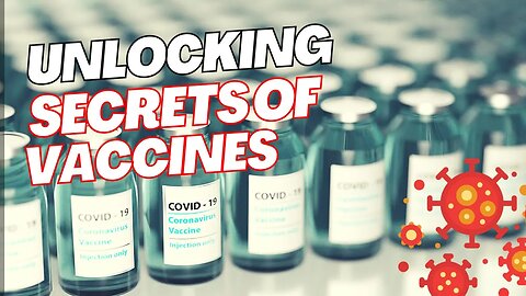 Unlocking the Secrets of how Vaccines Work