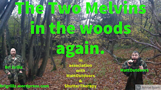 The Two Melvins in the woods,again.