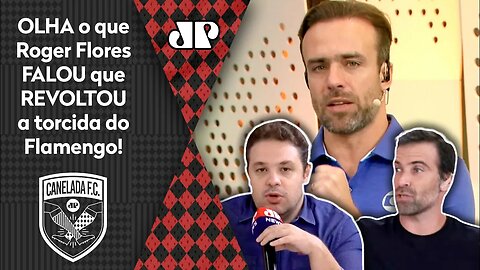 "Cara, o que o Roger Flores FALOU no jogo do Flamengo foi..." Declaração na TV GLOBO GERA POLÊMICA!