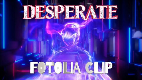 DESPERATE | FOTOLIA CLIP