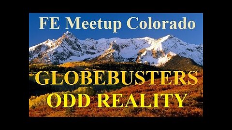 [archive] Flat Earth Meetup Fort Collins with Globebusters & ODD Reality - June 20, 2017 ✅