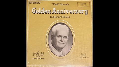 Daniel Prayed:The Singing Speer Family Dad Speer's 50th Anniversary