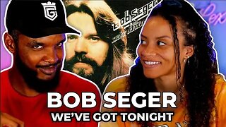 🎵 Bob Seger - We've Got Tonight REACTION
