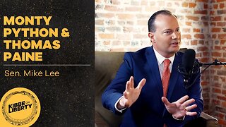 Monty Python and Thomas Paine | Guest: Sen. Mike Lee | Ep 10