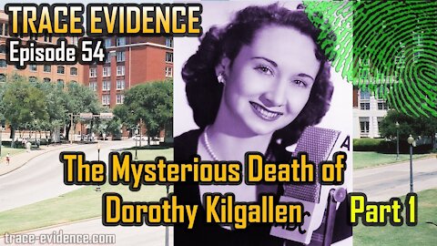 054 - The Mysterious Death of Dorothy Kilgallen - Part 1