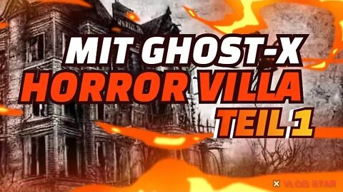 Horror Villa mit Ghost-X 😱 TEIL 1 #spuktober