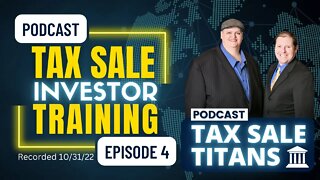 TAX SALE TITANS! PODCAST EPISODE 4: TAX LIEN & DEED TRAINING!