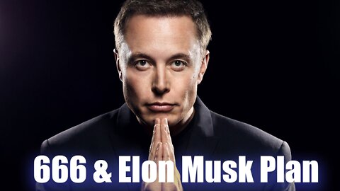 Elon Musk and 7 things you didnt realize about the mark of the beast
