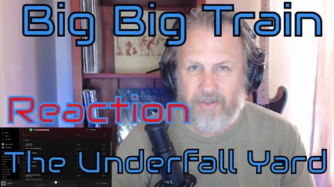 Big Big Train - The Underfall Yard - First Listen/Reaction