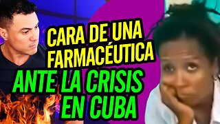 😶‍🌫️ Cara de una farmacéutica ante la crisis en Cuba 👽