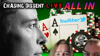 FRIDAY NIGHT LIVE - Chasing Dissent ALL IN 4 - Elon Musk Firing People at Twitter