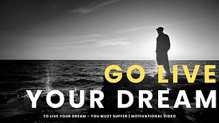 TO LIVE YOUR DREAM - YOU MUST SUFFER | Motivational Video