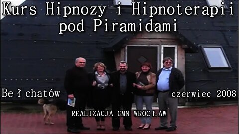 KURS HIPNOZY I HIPNOTERAPII POD PIRAMIDAMI - MAGICZNY KLIMAT ENERGETYCZNY I DUCHOWY/2008 © TV IMAGO