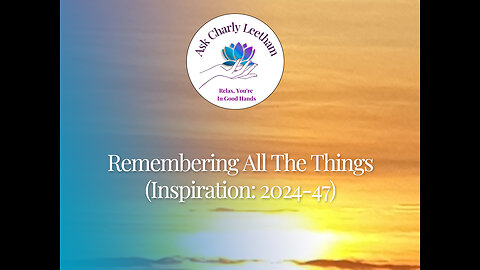 Remembering All The Things - Daily Dose Of Business Inspiration (2024/47)