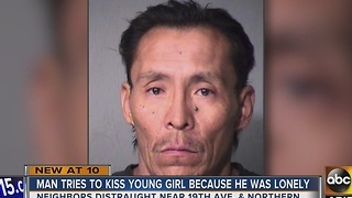 Police: Man tried to kiss young girl because he was 'lonely'