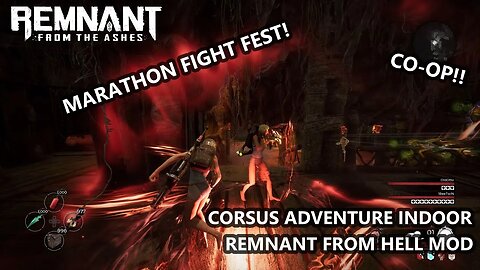 PART 2 - SURVIVE to Reach the End! Corsus Adventure HELL MOD Co-Op - REMNANT FROM THE ASHES Gameplay