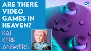 Kat Kerr: Will There Be Video Games In Heaven? | Dec 14 2020