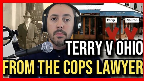 Terry Vs Ohio, From The Cops Lawyer