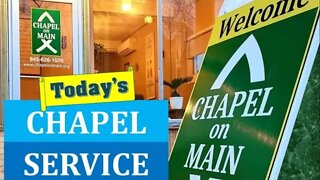 'Chapel On Main' Sunday Service- 11.20.2022