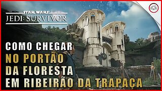 Star Wars Jedi Survivor, Como abrir o Portão da Floresta em Ribeirão da Trapaça | Super-Dica Pt- Br