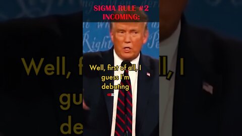 Donald Trump Demonstrates 2nd Rule of the Sigma Male