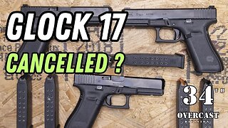 Glock 17 CANCELED?