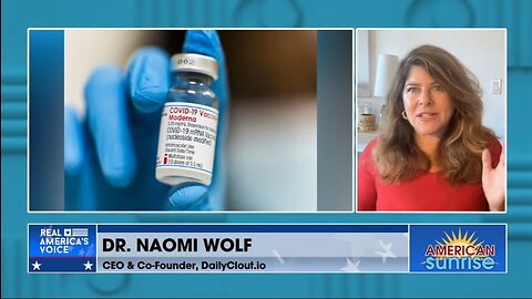 Dr. Naomi Wolf Reveals SHOCKING Findings in Recent Pfizer/Moderna Report - American Sunrise