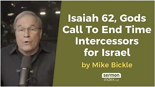 Isaiah 62, Gods Call To End Time Intercessors for Israel by Mike Bickle