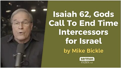 Isaiah 62, Gods Call To End Time Intercessors for Israel by Mike Bickle