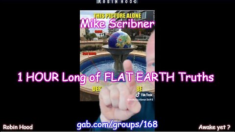 1 HOUR Long of FLAT EARTH Truths With Mike Scribner