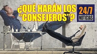 ¿Para qué servirán los "Consejeros"? - Noticias 24/7