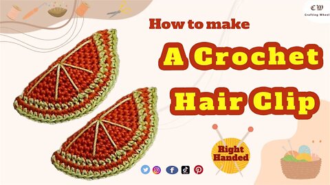 How to make a crochet orange hair clip (Right Handed)