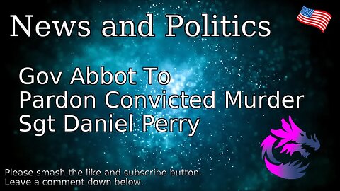 Gov Abbott To Pardon Convicted Murder Sgt Daniel Perry