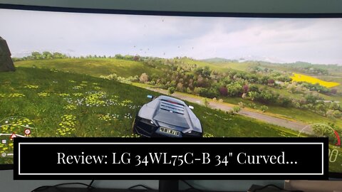 Review: LG 34WL75C-B 34" Curved UltraWide QHD IPS HDR 10 3-Side Virtually Borderless LED Monito...